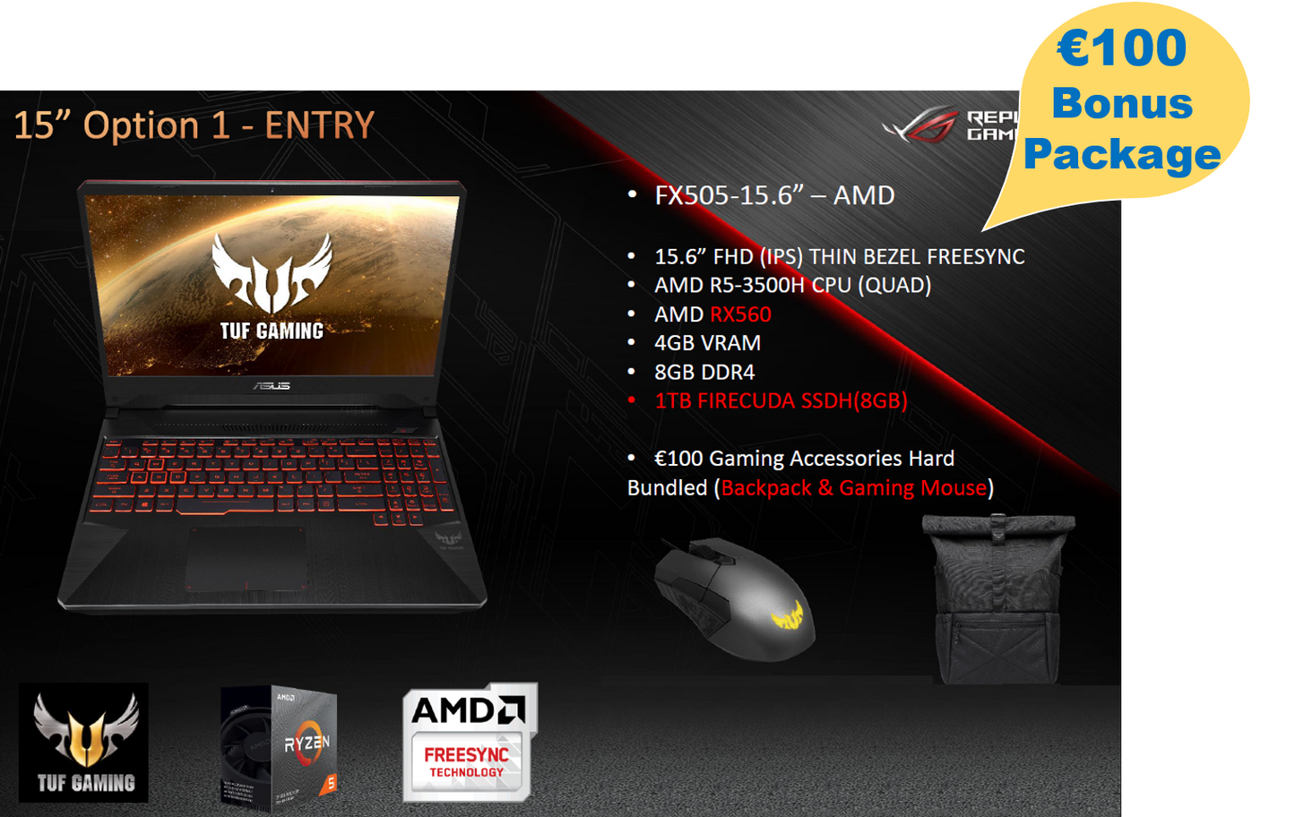 15.6" Ryzen R5 Gaming Laptop + Bonus Gaming, Mouse & Backpack Worth €100 | FX505DY-BQ043T